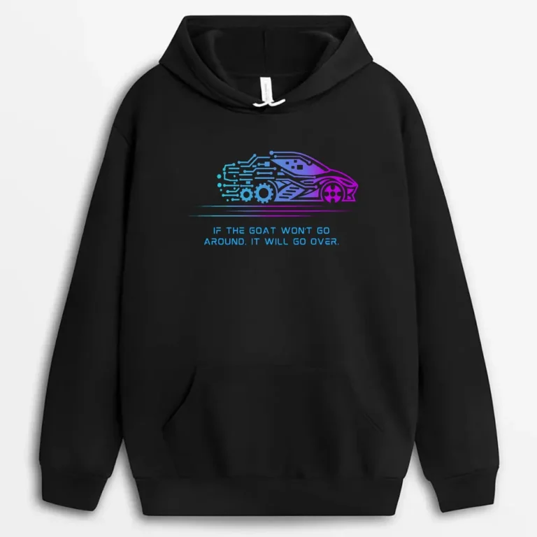 If The Goat Wont Go Around It Will Go Over Redxeeg Hoodie - Black