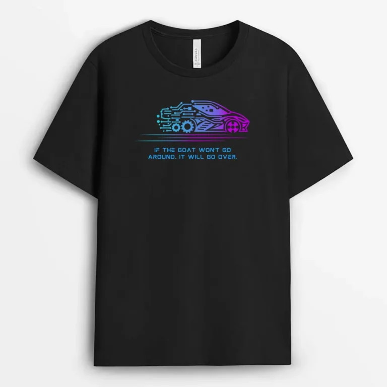 If The Goat Wont Go Around It Will Go Over Redxeeg T-Shirt - Black