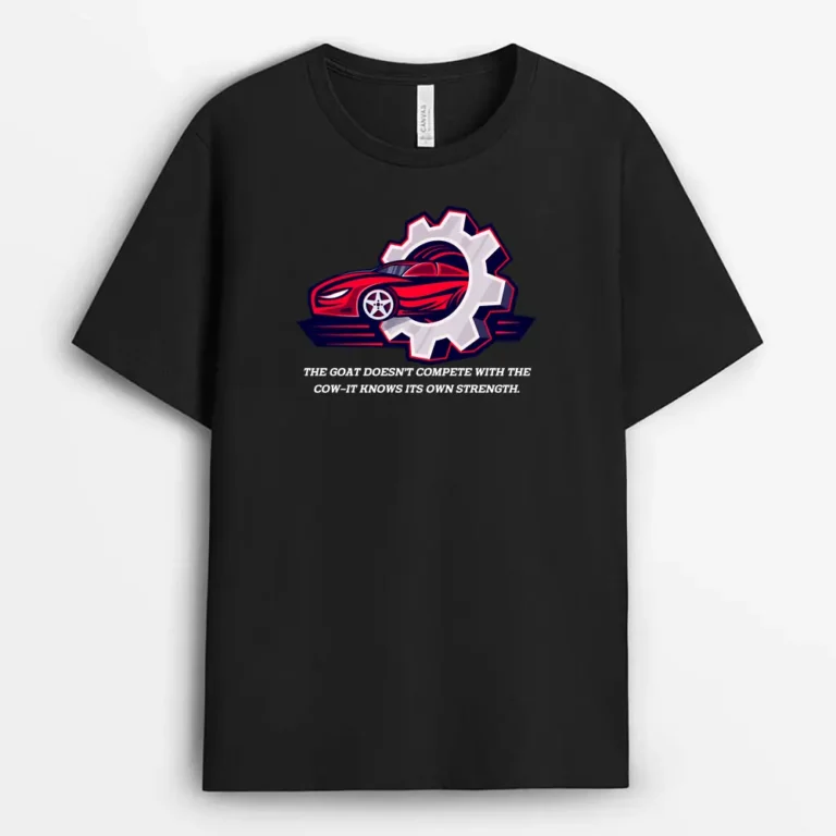 The Goat Doesnt Compete With The Cowit Knows Its Own Strength Redxeeg T-Shirt - Black